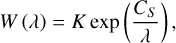 Mathematical equation: $\[W(\lambda)=K ~\exp~ \left(\frac{C_S}{\lambda}\right),\]$