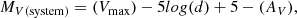 Mathematical equation: $$ \begin{aligned} M_{V(\mathrm{system})}&=(V_{\mathrm{max}})-5log(d)+5-(A_V),\end{aligned} $$