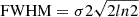 Mathematical equation: $ \mathrm{FWHM}=\sigma2\sqrt{{2ln2}} $