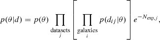 Mathematical equation: $$ \begin{aligned} p(\theta | d) = p(\theta ) \prod _{\underset{j}{\mathrm{datasets}}} \left[ \prod _{\underset{i}{\mathrm{galaxies}}} p(d_{ij} | \theta ) \right] e^{-N_{\mathrm{exp},j}}, \end{aligned} $$