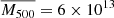 Mathematical equation: $ \overline{M_{500}}=6\times 10^{13} $