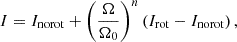 Mathematical equation: $$ \begin{aligned} I = I_{\rm norot} + \left(\frac{\Omega }{\Omega _0}\right)^n \left(I_{\rm rot} - I_{\rm norot} \right), \end{aligned} $$