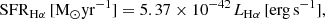 Mathematical equation: $$ \begin{aligned} \mathrm {SFR}_{\rm {H}\alpha } \, [\mathrm {M}_\odot \mathrm {yr}^{-1}] = 5.37 \times 10^{-42} \, \textit{L}_{\rm {H}\alpha } \, [\mathrm {erg \, s}^{-1}], \end{aligned} $$
