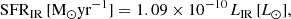 Mathematical equation: $$ \begin{aligned} \mathrm {SFR}_{\rm {IR}} \, [\mathrm {M}_\odot \mathrm {yr}^{-1}] = 1.09 \times 10^{-10} \, \textit{L}_{\rm {IR}} \, [\textit{L}_\odot ], \end{aligned} $$