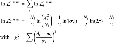 Mathematical equation: \begin{split} & \ln \Lclassic = \sum_i \ln \Lclassic_i \\ & \ln \Lclassic_i = -\frac{N_i}{2}\ln\left( \frac{\chi_i^2}{N_i}\right) - \frac{1}{2}\ln(|\vec{\sigma_i}|) -\frac{N_i}{2}\ln(2\pi) -\frac{N_i}{2}\\ &\text{with} \quad \chi_i^2 = \sum \left( \frac{\vec{d_i}-\vec{m_i}}{\vec{\sigma_i}} \right)^2.\end{split}