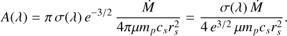 Mathematical equation: $A(\lambda ) = \pi \sigma (\lambda ){e^{\infty 3/2}}{{\mathop M\limits^ \cdot } \over {4\pi \mu {m_p}{c_s}r_s^2}} = {{\sigma (\lambda )\mathop M\limits^ \cdot } \over {4{e^{3/2}}\mu {m_p}{c_s}r_s^2}}.$