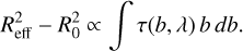 Mathematical equation: $R_{{\rm{eff}}}^2 - R_0^2 \propto \mathop \smallint \nolimits^ \tau (b,\lambda )bdb.$