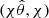 Mathematical equation: $ (\chi\hat \theta, \chi) $