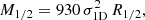 Mathematical equation: $$ \begin{aligned} M_{1/2} = 930\,\sigma _{1\mathrm{D} }^2\,R_{1/2}, \end{aligned} $$