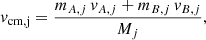 Mathematical equation: $$ \begin{aligned} v_{\mathrm{cm,j} } = \frac{m_{A,j} \, v_{A,j} + m_{B,j} \, v_{B,j}}{M_j}, \end{aligned} $$