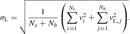 Mathematical equation: $$ \begin{aligned} \sigma _{\mathrm{L} } = \sqrt{\frac{1}{N_s + N_b} \left(\sum _{i = 1}^{N_s} v_i^2 + \sum _{j = 1}^{N_b} v_{\mathrm{L} ,j}^2\right)}. \end{aligned} $$