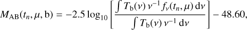 Mathematical equation: M_\text{AB}(t_n,\mu,\text{b})=-2.5\log_{10}\left[\frac{\int T_{\text{b}}(\nu)\,\nu^{-1}f_\nu(t_n,\mu)\,\text{d}\nu}{\int T_{\text{b}}(\nu)\,\nu^{-1}\,\text{d}\nu}\right]-48.60,
