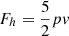 Mathematical equation: $ F_h = \frac{5}{2} p v $