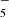 Mathematical equation: $ _{5}^{-} $