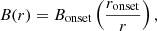 Mathematical equation: $$ \begin{aligned} B(r) = B_{\rm onset} \left( \frac{r_{\rm onset}}{r} \right), \end{aligned} $$