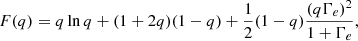 Mathematical equation: $$ \begin{aligned} F(q) = q\ln q + (1+2q)(1-q)+\frac{1}{2}(1-q)\frac{(q\Gamma _{e})^{2}}{1+\Gamma _{e}}, \end{aligned} $$