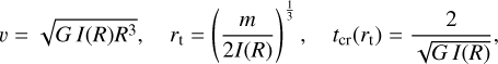 Mathematical equation: $\[v=\sqrt{G I(R) R^{3}}, \quad r_{\mathrm{t}}=\left(\frac{m}{2 I(R)}\right)^{\frac{1}{3}}, \quad t_{\mathrm{cr}}\left(r_{\mathrm{t}}\right)=\frac{2}{\sqrt{G I(R)}},\]$