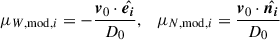 Mathematical equation: $$ \begin{aligned} \mu _{W,\mathrm{mod} ,i} = -\frac{\boldsymbol{v}_{0} \cdot \hat{\boldsymbol{e_i}}}{D_0}, \quad \mu _{N,\mathrm{mod} ,i} = \frac{\boldsymbol{v}_{0} \cdot \hat{\boldsymbol{n_i}}}{D_0} \end{aligned} $$