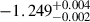Mathematical equation: $ -1.249^{+0.004}_{-0.002} $