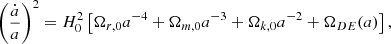 Mathematical equation: $$ \begin{aligned} \left(\frac{\dot{a}}{a}\right)^2 = H_0^2 \left[ \Omega _{r,0} a^{-4} + \Omega _{m,0} a^{-3} + \Omega _{k,0} a^{-2} + \Omega _{DE}(a) \right], \end{aligned} $$