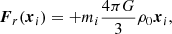Mathematical equation: $$ \begin{aligned} \boldsymbol{F}_r(\boldsymbol{x}_i) = +m_i\frac{4\pi G}{3}\rho _0\boldsymbol{x}_i, \end{aligned} $$