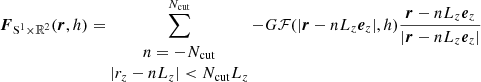Mathematical equation: $$ \begin{aligned} \boldsymbol{F}_{\mathrm{S} ^1\times \mathbb{R} ^2}(\boldsymbol{r}, h) = \sum \limits _{\begin{matrix} n=-N_{\mathrm{cut} } \\ |r_z-n L_z|< N_{\mathrm{cut} } L_z \end{matrix}}^{N_{\mathrm{cut} }}-G\mathcal{F} (|\boldsymbol{r} - n L_z \boldsymbol{e}_z|, h)\frac{\boldsymbol{r}-n L_z\boldsymbol{e}_z}{|\boldsymbol{r}-n L_z \boldsymbol{e}_z|} \end{aligned} $$