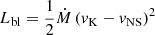Mathematical equation: $$ \begin{aligned} L_{\rm bl} = \frac{1}{2} \dot{M} \left( v_{\rm K} - v_{\rm NS} \right)^{2} \end{aligned} $$