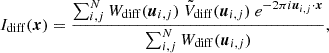 Mathematical equation: $$ \begin{aligned} I_{\rm diff}(\boldsymbol{x}) = \frac{\sum _{i,j}^{N} W_{\rm diff}(\boldsymbol{u}_{i,j}) \ \tilde{V}_{\rm diff}(\boldsymbol{u}_{i,j}) \ e^{-2\pi i \boldsymbol{u}_{i,j}\cdot \boldsymbol{x}}}{ \sum _{i,j}^{N} W_{\rm diff}(\boldsymbol{u}_{i,j}) }, \end{aligned} $$