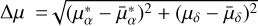 Mathematical equation: $\[\Delta \mu= \sqrt{\left(\mu_{\alpha}^{*}-\bar{\mu}_{\alpha}^{*}\right)^{2}+\left(\mu_{\delta}-\bar{\mu}_{\delta}\right)^{2}}\]$