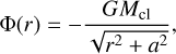 Mathematical equation: $\[\Phi(r)=-\frac{G M_{\mathrm{cl}}}{\sqrt{r^2+a^2}},\]$