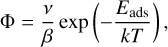 Mathematical equation: $\[\Phi=\frac{\nu}{\beta} \exp \left(-\frac{E_{\mathrm{ads}}}{k T}\right),\]$