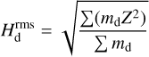 Mathematical equation: H_{\rm d}^{\rm rms} = \sqrt{\frac{\sum(m_{\rm d}Z^2)}{\sum m_{\rm d}}}