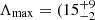Mathematical equation: $ \Lambda_{\mathrm{max}} = (15^{+9}_{-2} $