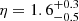 Mathematical equation: $ \eta = 1.6^{+0.3}_{-0.5} $