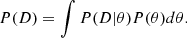Mathematical equation: $$ \begin{aligned} P(D) = \int P(D|\theta ) P(\theta ) d\theta . \end{aligned} $$