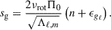 Mathematical equation: $$ \begin{aligned}&s_{\rm g} = \frac{2\nu _{\text{rot}} \Pi _0}{\sqrt{\Lambda _{\ell ,m}}} \left( n+\epsilon _{g_{\ell }} \right). \end{aligned} $$