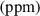 Mathematical equation: $ \left( \rm ppm \right) $