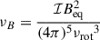 Mathematical equation: $ \nu_B = \dfrac{\mathcal{I} B_{\text{eq}}^2}{(4\pi)^5 {{\nu_{\text{rot}}}}^3} $