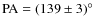 ${\rm PA}= (139 \pm 3) \hbox {$^\circ $ }$