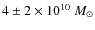 $4\pm2\times10^{10}~{M_\odot}$
