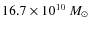 $16.7\times10^{10}~{M_\odot}$