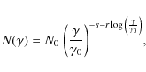 \begin{displaymath}
N(\gamma)=N_0~{\left({\frac{\gamma}{\gamma_0}}\right)}^{-s-r\log{\left({\frac{\gamma}{\gamma_0}}\right)}},
\end{displaymath}