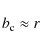 \begin{displaymath}
b_{\rm c}\approx r
\end{displaymath}