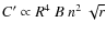 $C'\propto R^4~B~n^2~\sqrt{r}$