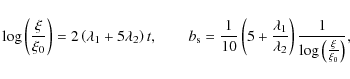 \begin{displaymath}
\log{\left({\frac{\xi}{\xi_0}}\right)}={2 \left({\lambda_1+5...
...a_2}}\right)
\frac{1}{\log{\left({\frac{\xi}{\xi_0}}\right)}},
\end{displaymath}