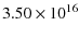 $\displaystyle 3.50\times 10^{16}$