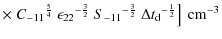 $\displaystyle \times\left.{C_{-11}}^{\frac{5}{4}}~
{\epsilon_{22}}^{-\frac{3}{2...
...S_{-11}}^{-\frac{3}{2}}~{\Delta t_{\rm d}}^{-\frac{1}{2}}\right]\mbox{ cm}^{-3}$