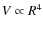 $V \propto R^4$