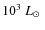 $10^3~\mbox{$L_\odot$ }$