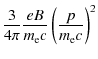 $\displaystyle \frac{3}{4 \pi} \frac{eB}{m_{\rm e} c}
\left( \frac{p}{m_{\rm e} c} \right)^2$